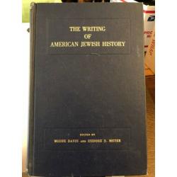 The writing of American Jewish history By Moshe Davis And Isidore Meyer 1957 HC