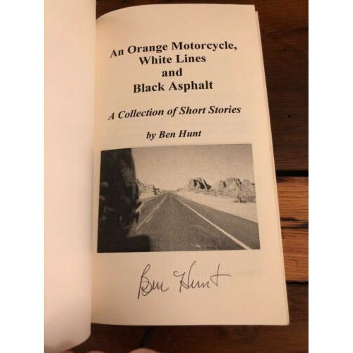 AUTOGRAPHED An Orange Motorcycle White Lines & Black Asphalt 1st Edition B Hunt
