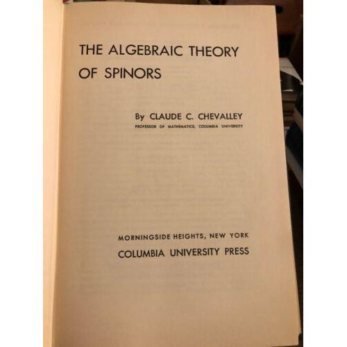 RARE algebraic theory of spinors (Columbia bicentennial editions and studies)