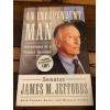 AUTOGRAPHED An Independent Man: Adventures of a Public Servant 1st Edition HC