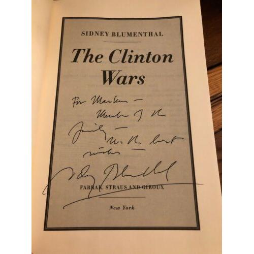 AUTOGRAPHED The Clinton Wars 1st Edition Hardcover Sydney Blumenthal