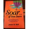AUTOGRAPHED Soar...If You Dare - Limited Edition Of 200 Copies