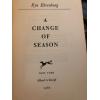 A Change of Season Combined The Thaw /The Spring 1st American ed. 1962