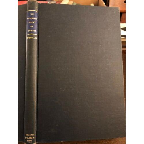 RARE algebraic theory of spinors (Columbia bicentennial editions and studies)