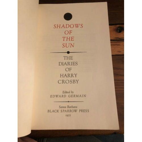 Shadows of the Sun: The Diaries of Harry Crosby 1977 1st Edition Pb Ed Germain