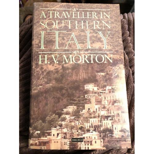 H. V. Morton A Traveller in Southern Italy 1st Softcover Edition 1987