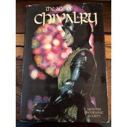 National Geographic Society - The Age of Chivalry 1st Edition Hardcover 1969