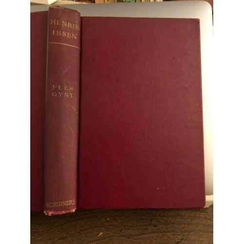 The Collected Works of Henrik Ibsen, Copyright Edition, Volume IV Peer Gynt 1925