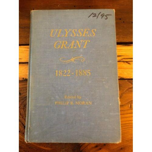 Ulysses S. Grant 1822-1885: Chronology - Documents - Bibliographical Aids.