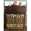 The Kingdom: Arabia & The House of Sa'ud