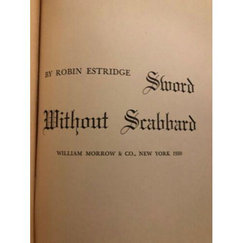sword without scabbard 1950 1st edition hc robin estridge