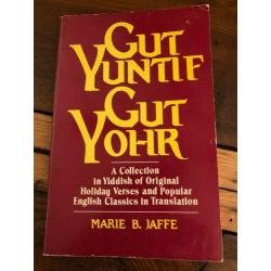 Gut Yuntif Gut Yohr: A Collection in Yiddish of Original Holiday Verses