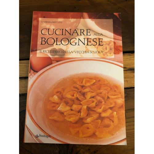 AUTOGRAPHED Cooking Bolognese by Barbara Bertuzzi cucinare alla bolognese RARE