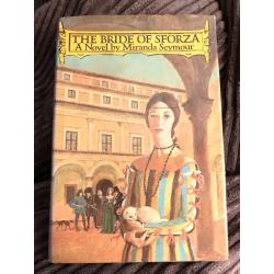 The Bride of Sforza Miranda Seymour Hardcover Dustjacket 1st Edition