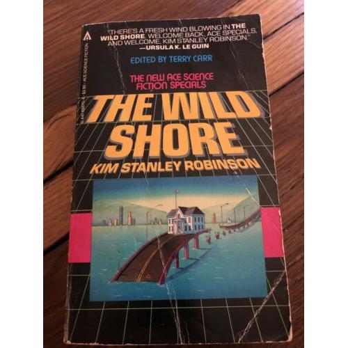 The Wild Shore 1st printing kim Stanley robinson