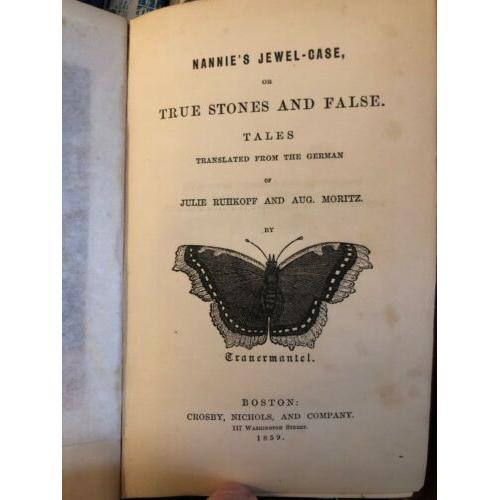 1859 Nannie's Jewel-Case, or True Stones and False. 6 chromolithographic color