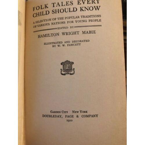 Folk tales every child should know Hamilton wright mabie 1910 Doubleday hc