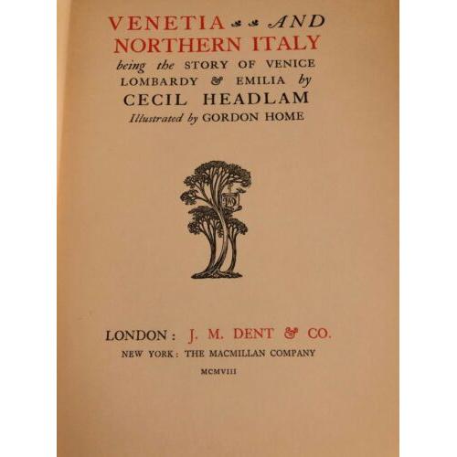 Venetia and northern Italy: Being the story of Venice Lombardy & Emilia 1908 1st