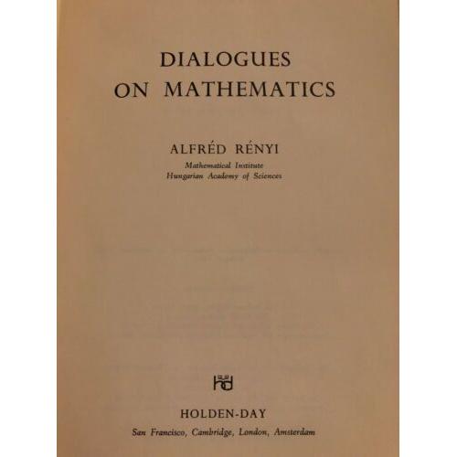Dialogues on mathematics Alfred Renyi 1967 Hardcover Holden-Day