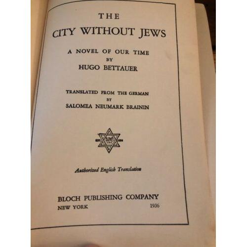 VERY RARE FIND The city without Jews; A novel of our time Hugo Bettauer 1936 HC