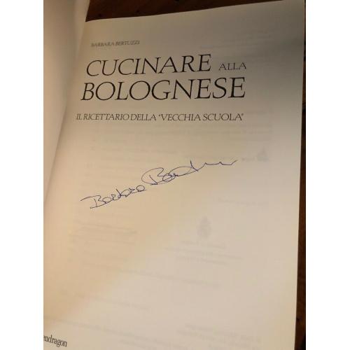 AUTOGRAPHED Cooking Bolognese by Barbara Bertuzzi cucinare alla bolognese RARE