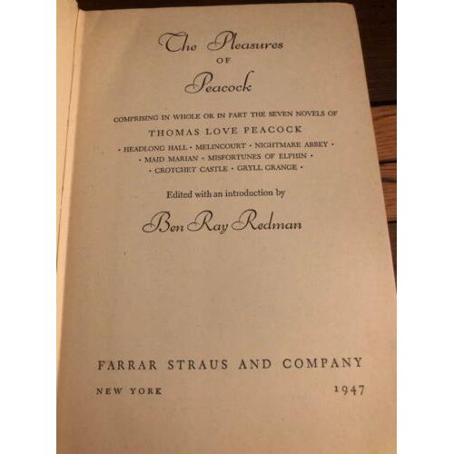 The pleasures of Peacock: Comprising in whole or in part His seven novels