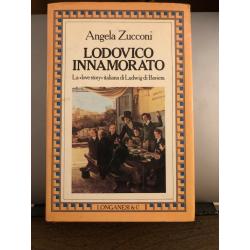 H5/ LODOVICO INNAMORATO - LOVE STORY ITALIANA DI LUDWIG DI BAVIERA \ A. Zucconi
