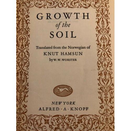 Growth of the Soil Knut Hamsun translated by Worster, W.W. 1924 3rd printing