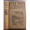 Folk tales every child should know Hamilton wright mabie 1910 Doubleday hc