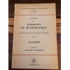 Elements De Mathematique N Bourboki Algebre Structures Algebriques 1958