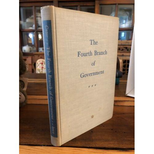 AUTOGRAPHED The Fourth Branch of Government Douglass Cater 1959 1st Edition HC