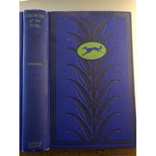Growth of the Soil Knut Hamsun translated by Worster, W.W. 1924 3rd printing