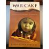 WAR CAKE: A WITNESS IN SIEGE OF SARAJEVO By Linda Flynn Beekman
