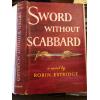 sword without scabbard 1950 1st edition hc robin estridge