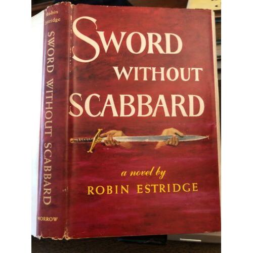 sword without scabbard 1950 1st edition hc robin estridge