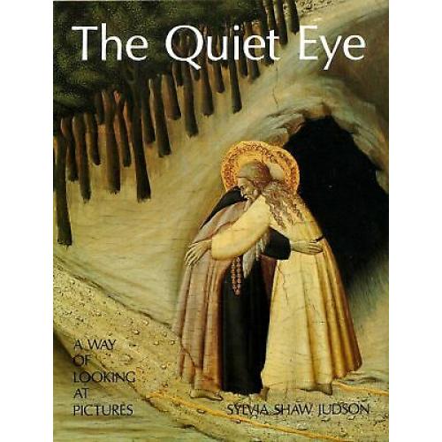 The Quiet Eye: A Way of Looking at Pictures