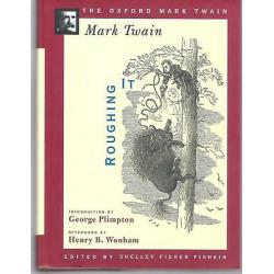 Roughing It (1872) (The Oxford Mark Twain)