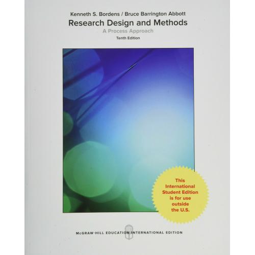 Research Design and Methods 10e by Kenneth S Bordens International Edition