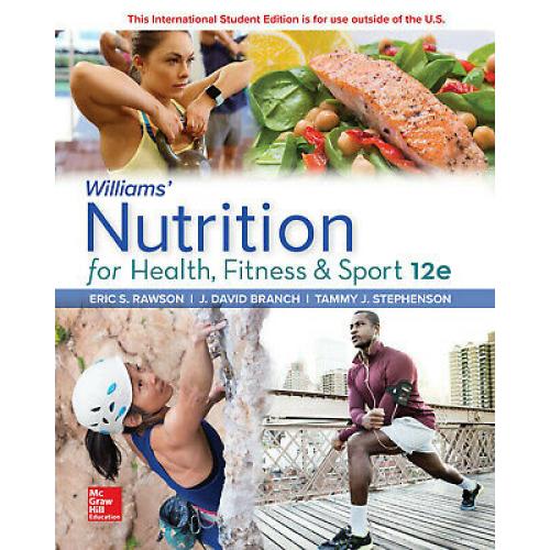 Williams' Nutrition for Health,Fitness and Sport 12e by Eric Rawson Intl Edition