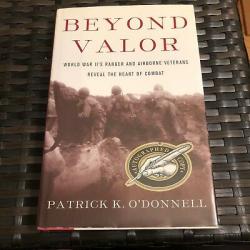 AUTOGRAPHED Beyond Valor: World War II's Rangers/Airborne Veterans Reveal 1ST ED