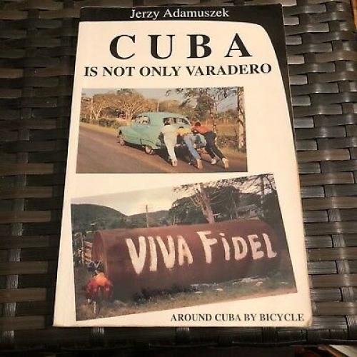 AUTOGRAPHED 1ST EDITION Cuba Is Not Only Varadero
