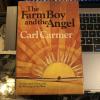 Autographed 1st Edition: The farm boy and the angel. Carl Carmer