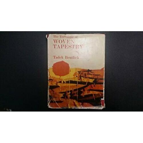 The Technique of Woven Tapestry 1974 hardcover edition