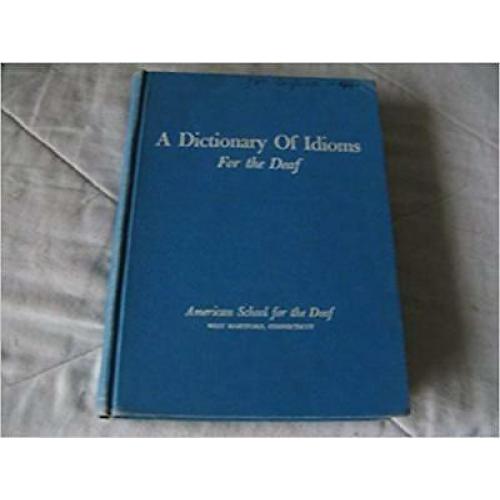 Dictionary of Idioms For the Deaf