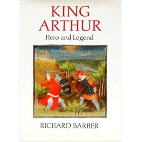 King Arthur: Hero and Legend