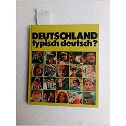 Deutschland - Typisch Deutsch?