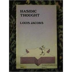 Hasidic Thought (The Chain of Tradition Series Volume 5)
