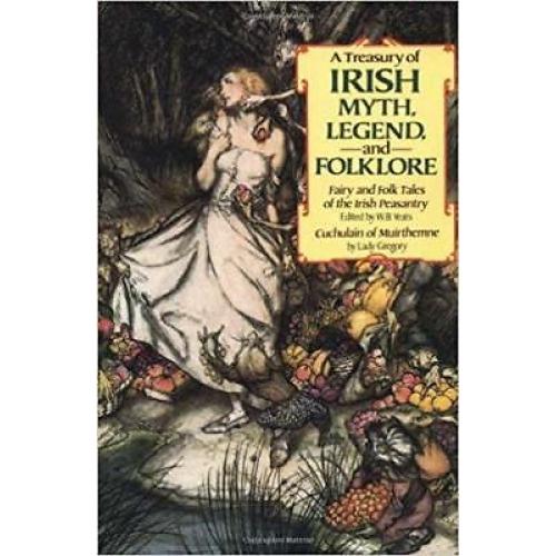 A Treasury of Irish Myth Legend & Folklore (Fairy and Folk Tales of the Irish...