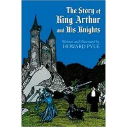 The Story of King Arthur and His Knights (Dover Children's Classics)