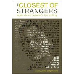 Closest of Strangers: South African Women's Life Writing